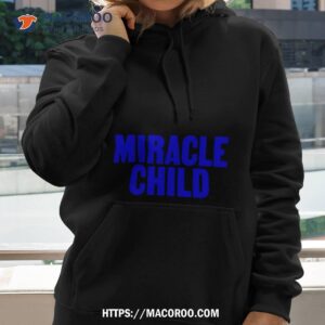 miracle child hoodie