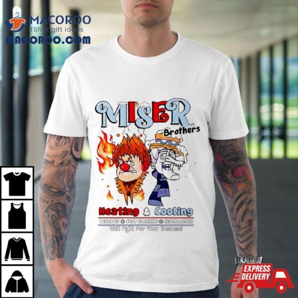 Miser Brothers Fight For Your Business Shirt