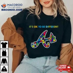 Mlb 2023 Atlanta Braves Autism It’s Ok To Be Different Shirt