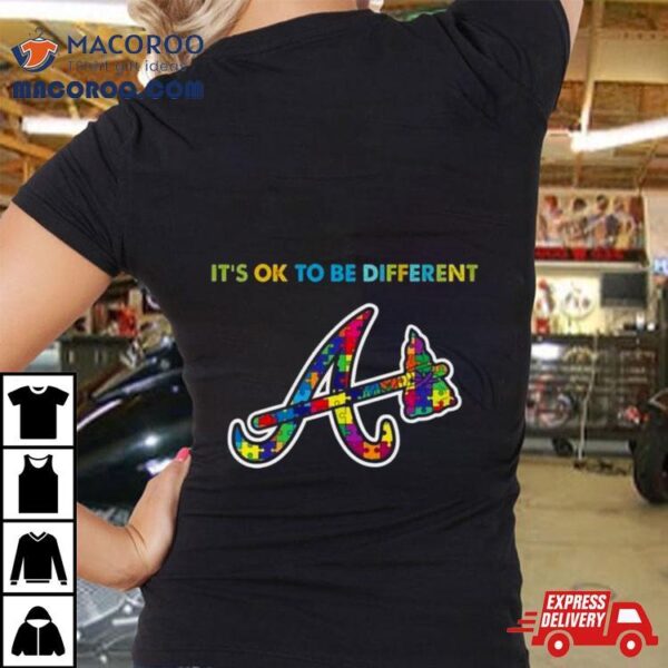 Mlb 2023 Atlanta Braves Autism It’s Ok To Be Different Shirt