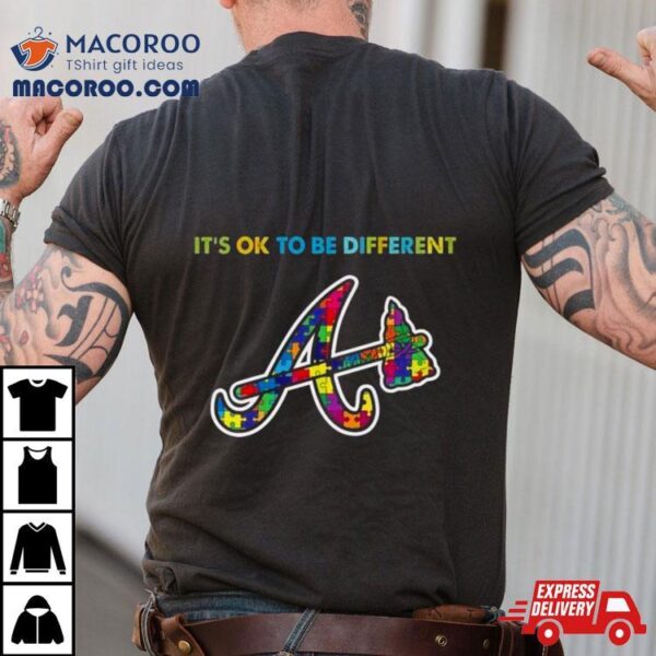 Mlb 2023 Atlanta Braves Autism It’s Ok To Be Different Shirt