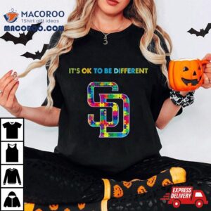 Mlb San Diego Padres Autism It S Ok To Be Differen Tshirt