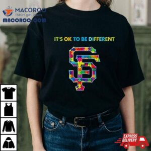 Mlb 2023 San Francisco Giants Autism It’s Ok To Be Different Shirt