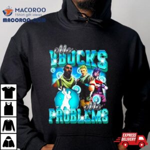 Mo Vbucks Mo Problems Tshirt