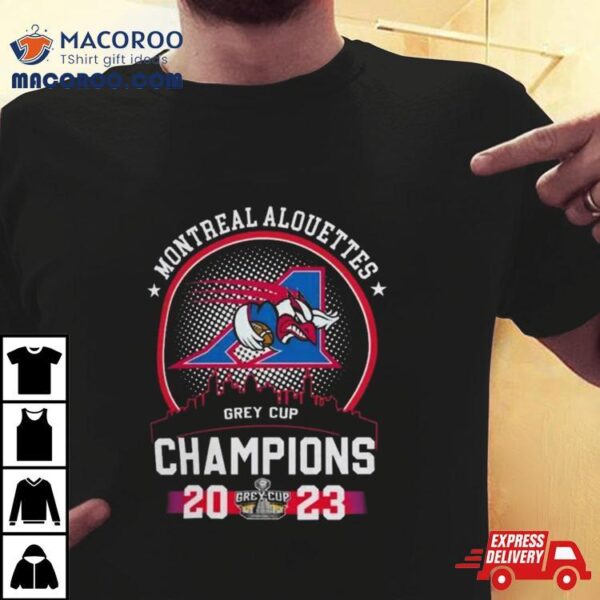 Montreal Alouettes Skyline Grey Cup Champions 2023 Shirt