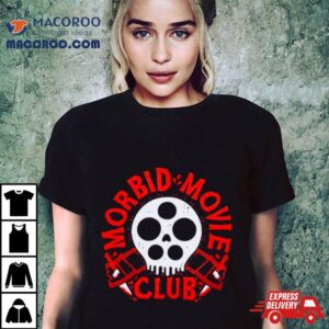 Morbid Movie Club Tshirt