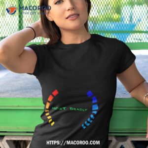 Most Deadly Shirt 3 most deadly shirt tshirt 1