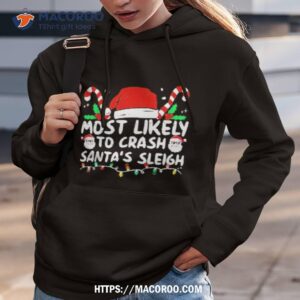 most likely crash santa s sleigh family matching christmas shirt hoodie 3