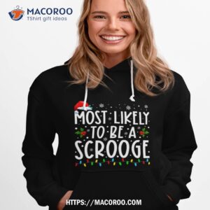 Most Likely To Be A Scrooge Matching Family Christmas Hoodie 1