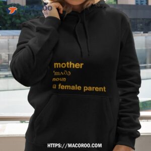 Mother Definition A Female Parents Hoodie 2