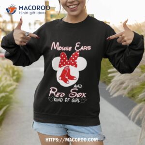 mouse ears and boston red sox kind of girl shirt sweatshirt 1