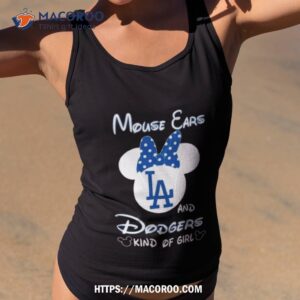 Mouse Ears And Los Angeles Dodgers Kind Of Girl Shirt