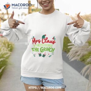 Mrs Claus Grinch Christmas Sweatshirt