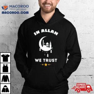 Muslim Ramadan In Allah We Trus Tshirt