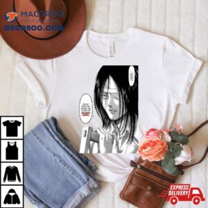 My Enemies Attack Me I Just Keep Moving Forward Eren Anime Tshirt