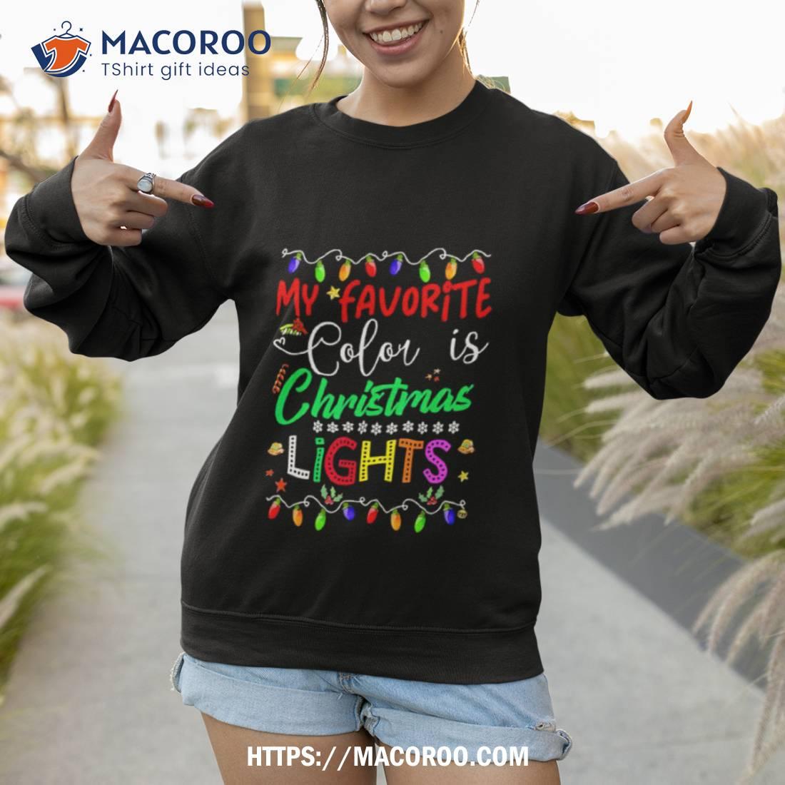 My Favorite Color Is Christmas Lights Family Shirt My Favorite Color Is Christmas Lights Family Shirt