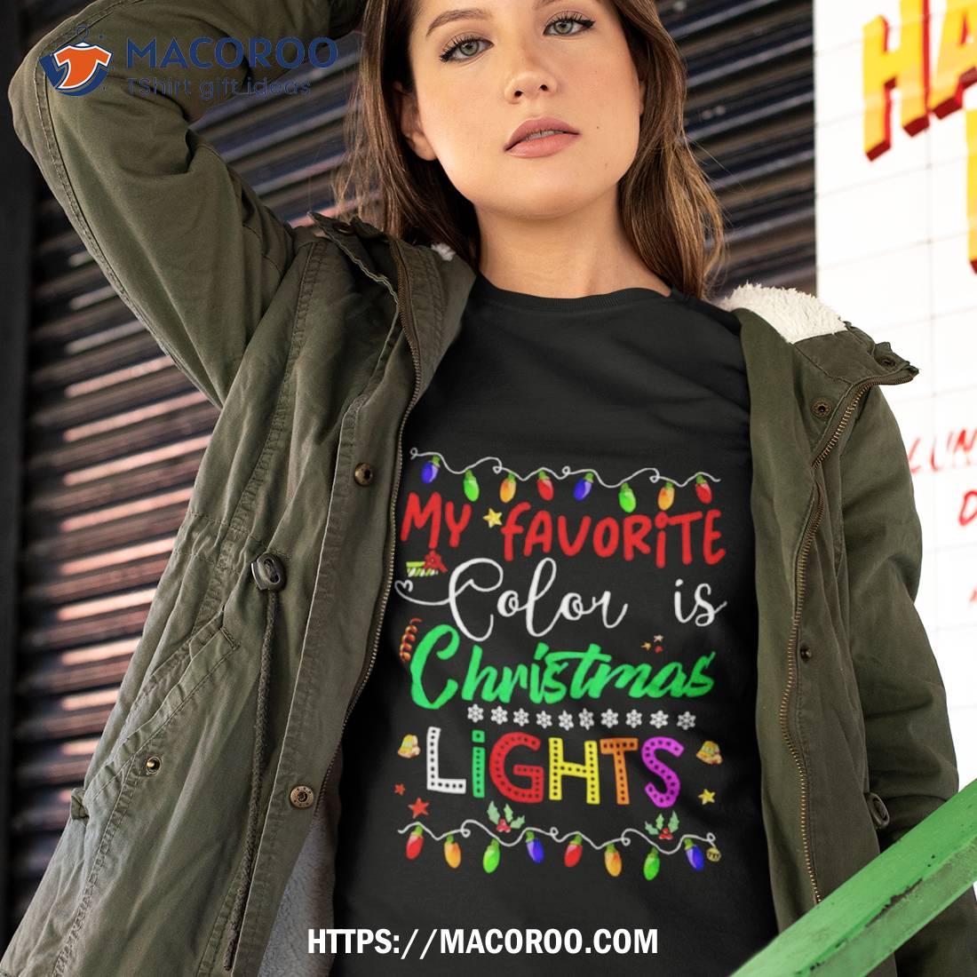 My Favorite Color Is Christmas Lights Family Shirt My Favorite Color Is Christmas Lights Family Shirt