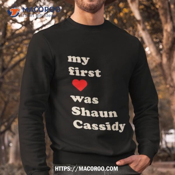 My First Was Shaun Cassidy Shirt