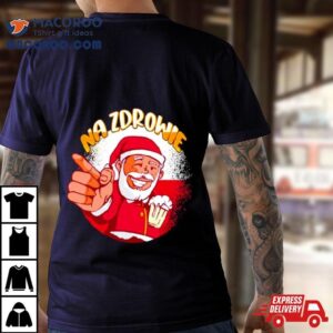 Na Zdrowie Santa Drink Beer Tshirt