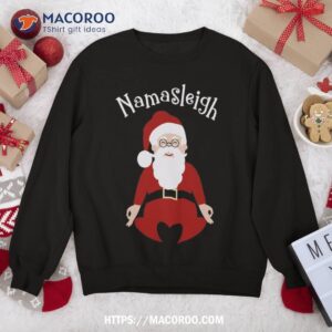 namasleigh santa yoga pose meditate holiday christmas sweatshirt sweatshirt