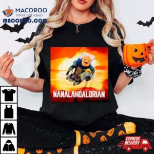 Nanalan The Nanalandalorian Tshirt