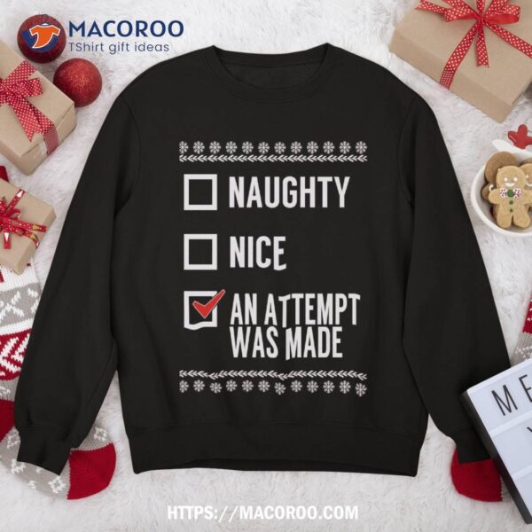 Naughty Nice An Attempt Was Made – Christmas Checklist Sweatshirt