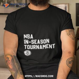 Nba In Season Tournament Brooklyn Nets T Shirt