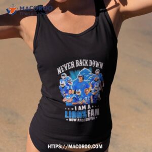 Never Back Down I Am A Detroit Lions Fan Now And Forever 2023 Season Signatures Tank Top 2