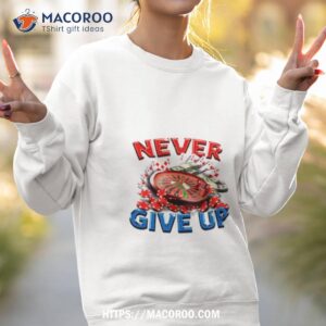 Never Give Up Gambling Sweatshirt 2