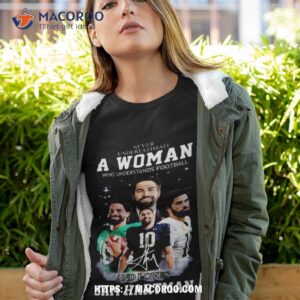 Never Underestimate A Woman Who Understands Football And Loves Sam Hartman Tshirt 4
