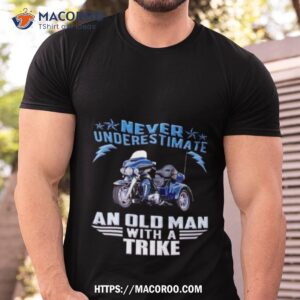 never underestimate an old man with a trike tee shirt tshirt