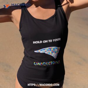 new england patriots nfl hold on to your uniqueness shirt tank top 2