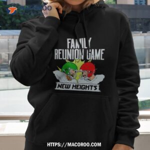 New Heights Family Reunion Game Rematch Shirt