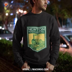 newton heath 1878 shirt sweatshirt