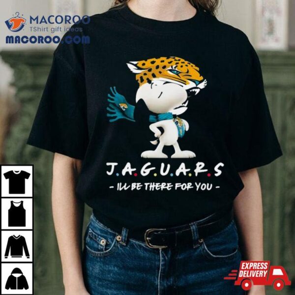 Nfl Jacksonville Jaguars Snoopy I’ll Be There For You 2023 Shirt