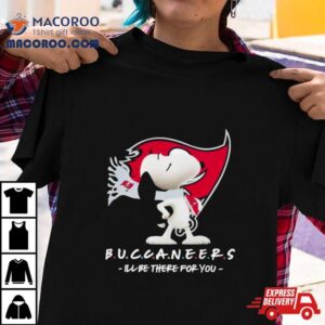 Nfl Tampa Bay Buccaneers Snoopy I Ll Be There For You Tshirt