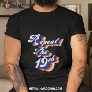 Nikki Haley Repeal The 19th Tshirt