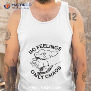 No Feelings Only Chaos Tank Top