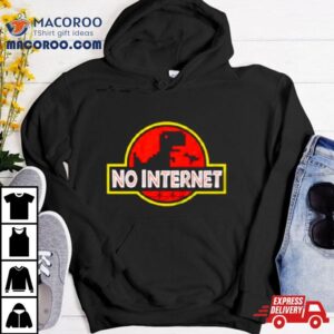 No Internet Jurassic Park Tshirt