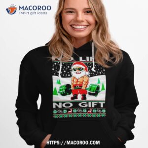 No Lift No Gift Fitness Santa Ugly Christmas Hoodie 1