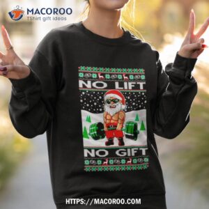 No Lift No Gift Fitness Santa Ugly Christmas Sweatshirt 2