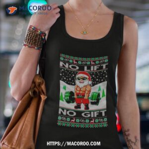 No Lift No Gift Fitness Santa Ugly Christmas Shirt