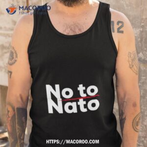 no nato no otan no war 2 shirt tank top