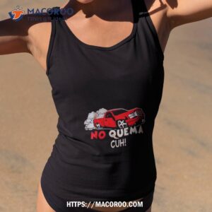 No Quema Christmas Shirt 3 no quema christmas shirt tank top 2