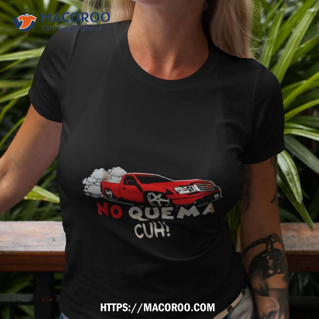 No Quema Christmas Shirt No Quema Christmas Shirt