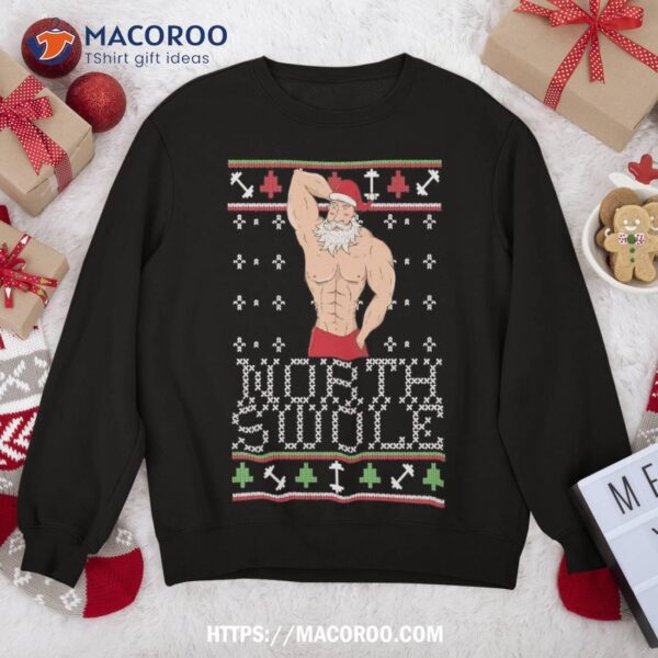 North Swole Sweatshirt Ugly Christmas Sweater Fit Sexy Santa