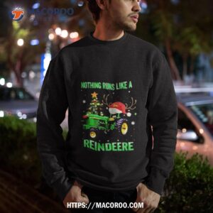 Nothing Runs Like A Reindeere Christmas Car And Tree Sweatshirt