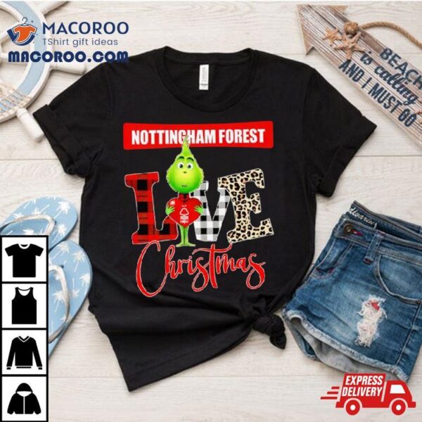 Nottingham Forest Grinch Love Christmas Shirt