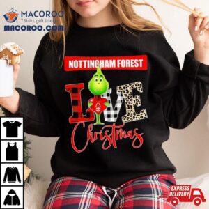 Nottingham Forest Grinch Love Christmas Tshirt