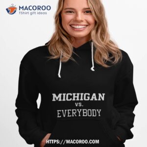 Official Michigan Wolverines Vs Everybody T Shirt